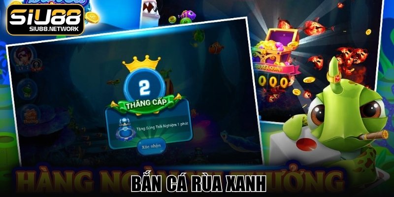 Bắn Cá Rùa Xanh – Săn Thưởng Online Dễ Dàng Và Hấp Dẫn