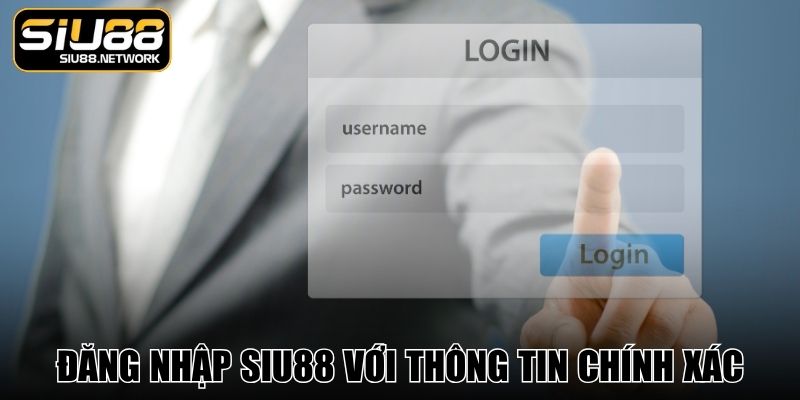 Đăng nhập SIU88 với thông tin chính xác