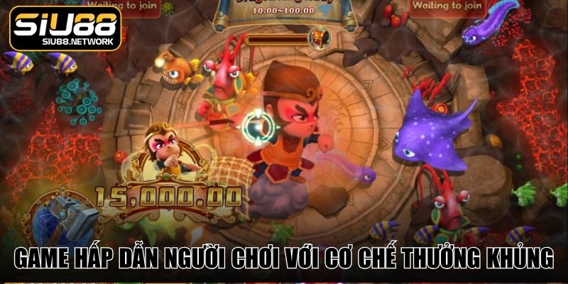 Game hấp dẫn người chơi với cơ chế thưởng khủng