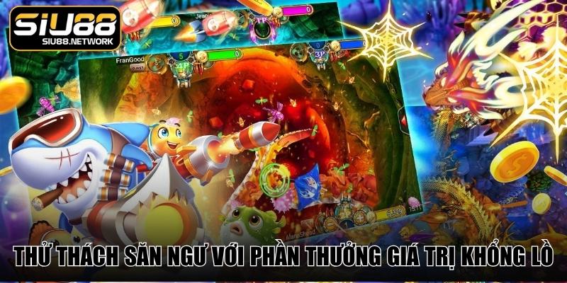 Thử thách săn ngư với phần thưởng giá trị khổng lồ