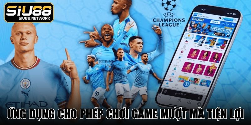 Ứng dụng cho phép chơi game mượt mà tiện lợi Ứng dụng cho phép chơi game mượt mà tiện lợi